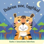 Dobrou noc, tygříku! Kniha kouzelnou baterkou Katie Button