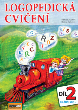 Logopedická cvičení - 2. díl - Monika Šulistová