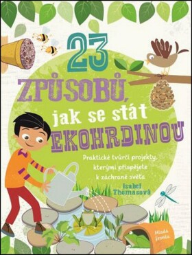 23 způsobů, jak se stát ekohrdinou | Isabelle Thomasová