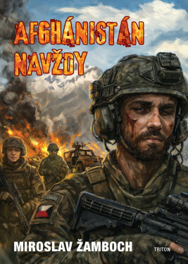 Afghánistán navždy - Miroslav Žamboch
