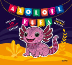 Axolotl Kuba - Andrea Brázdová