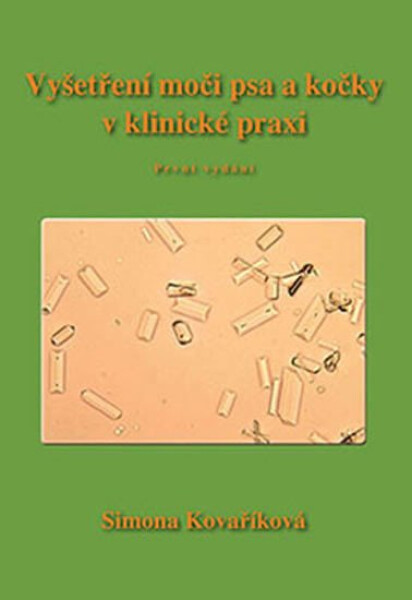 Vyšetření moči psa kočky klinické praxi Simona Kovaříková