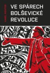 Ve spárech bolševické revoluce Karel Richter