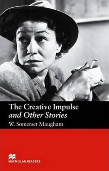 Macmillan Readers Upper-Intermediate: Creative Impulse &amp; Other Stories - Maugham, W. Somerset