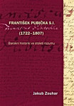 František Pubička S.I. (1722-1807) Jakub Zouhar
