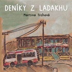 Deníky z Ladakhu + CD - Martina Trchová