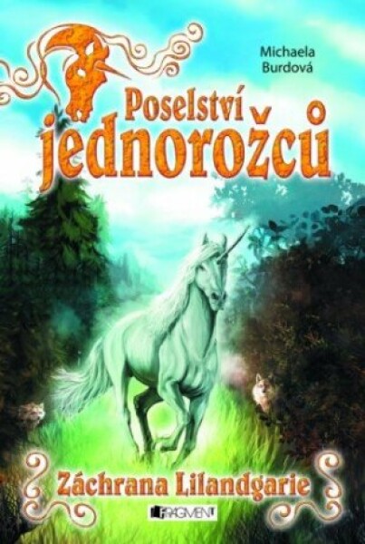 Poselství jednorožců – Záchrana Lilandgarie - Michaela Burdová - e-kniha