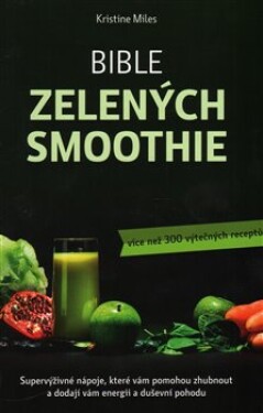 Bible zelených smoothie Kristina Miles