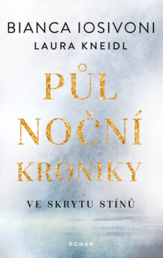 Ve skrytu stínů - Laura Kneidl, Bianca Iosivoni - e-kniha