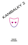 Kanibalky 2: Soumrak starců - David Drábek