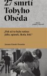 27 smrtí Tobyho Obeda Joanna Gierak-Onoszko