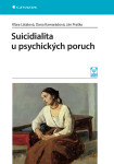 Suicidialita u psychických poruch - Klára Látalová, Ján Praško, Dana Kamarádová