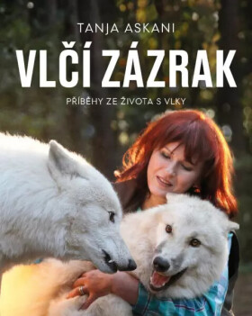 Vlčí zázrak (poškozená) - Tanja Askani