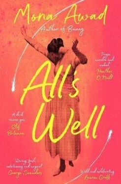 All´s Well - Mona Awad