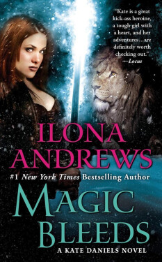 Magic Bleeds / World of Kate Daniels #4 - Ilona Andrews