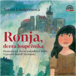 Ronja, dcera loupežníka CD - Astrid Lindgren