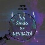 Na šábes se nevraždí Petr Eidler