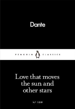Love That Moves the Sun and Other Stars - Dante Alighieri