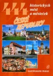 444 historických měst a městeček České republiky - autorů kolektiv