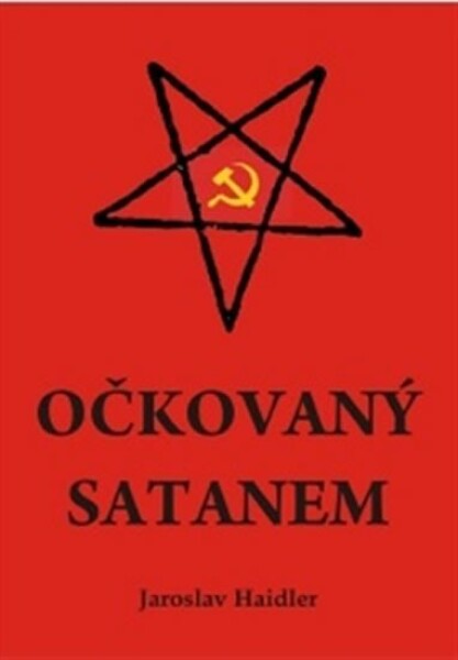 Očkovaný Satanem Jaroslav Haidler