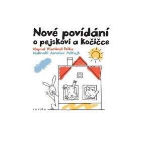 Nové povídání pejskovi kočičce Vlastimil Peška