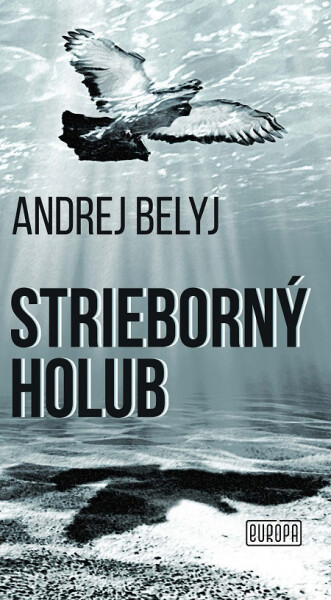 Strieborný holub - Andrej Belyj