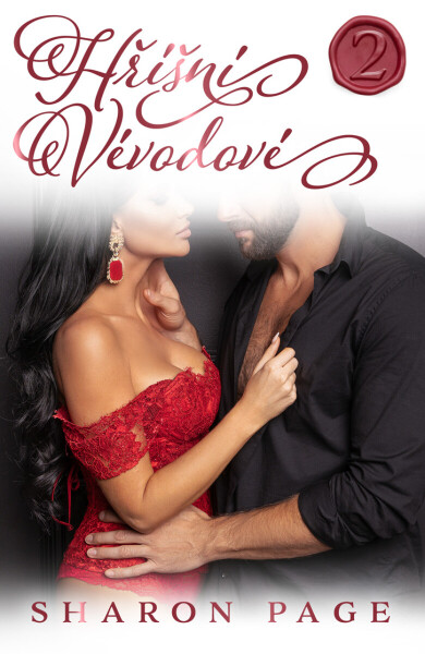 Hříšní vévodové 2 – Hlouběji v neřesti - Sharon Page