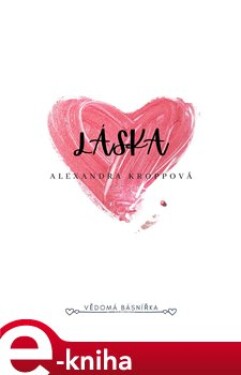 Láska - Alexandra Kroppová e-kniha