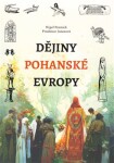 Dějiny pohanské Evropy - Nigel Pennick