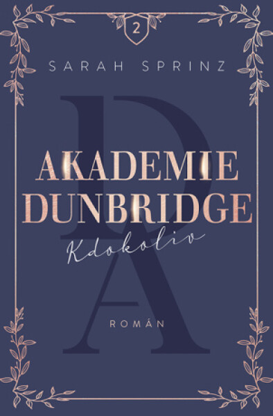 Akademie Dunbridge 2 - Kdokoliv - Sarah Sprinz - e-kniha