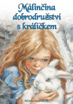 Málinčina dobrodružství králíčkem