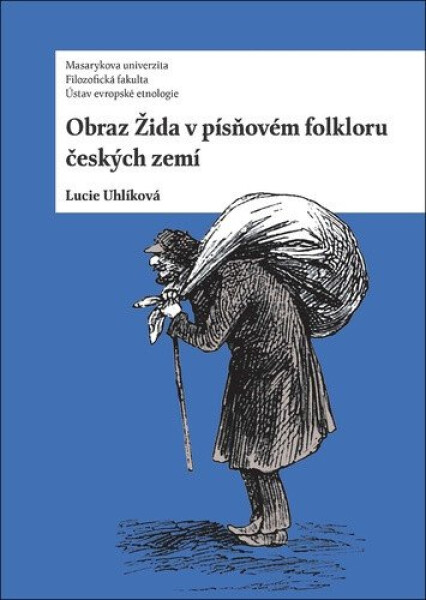 Obraz Žida v písňovém folkloru českých zemí - Lucie Uhlíková