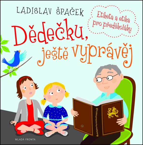 Dědečku, ještě vyprávěj