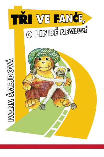 Tři ve Fanče, o Lindě nemluvě - Ivana Šmejdová