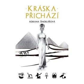Kráska přichází Adriana Šindelářová