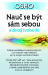 Nauč se být sám sebou a získej svobodu - Osho