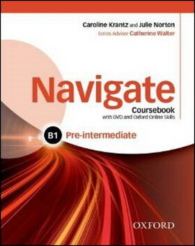 Navigate Pre-intermediate B1 Coursebook with Learner eBook Pack and Oxford Online Skills Program - Caroline Krantz