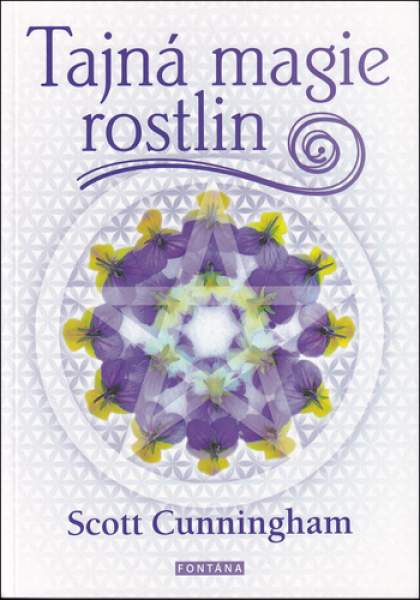 Tajná magie rostlin - Scott Cunningham