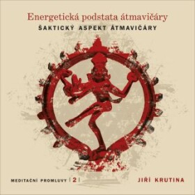 Meditační promluvy 2 - Energetická podstata átmavičáry - audiokniha