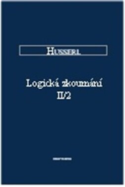Logická zkoumání II/2 Edmund Husserl