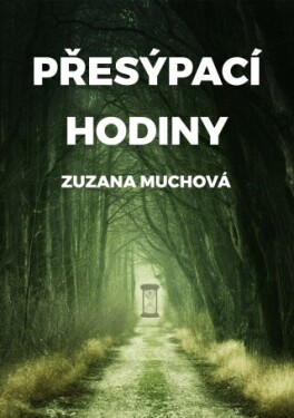 Přesýpací hodiny - Zuzana Muchová - e-kniha