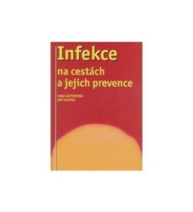 Infekce na cestách a jejich prevence - Dana Göpfertová