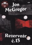 Rezervoár 13- Jon McGregor