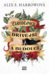 Čarodějnice dřívější a budoucí - Alix E. Harrowová