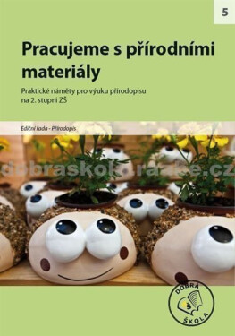 Pracujeme s přirodními materiály - Kolektiv autorú