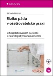 Riziko pádu ošetřovatelské praxi