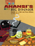Our World Level 3 Reader: Anansi´s Big Dinner - Bennet George