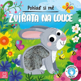 Pohlaď si mě Zvířata na louce - Gražyna Wasilewicz