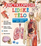 Encyklopedie Lidské tělo - zábavné informace pro děti - kolektiv autorů