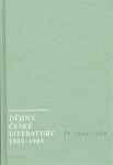 Dějiny české literatury 4. - 1945-1989 - Pavel Janoušek